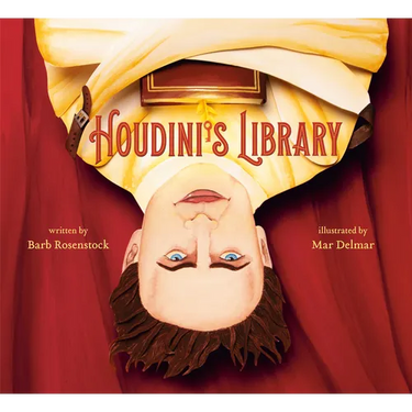 Houdini's Library: How Books Created the World's Greatest Magician