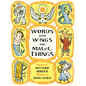 Words with Wings and Magic Things