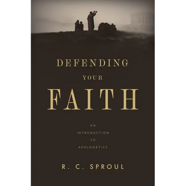 Defending Your Faith: An Introduction to Apologetics