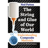 The String and Glue of Our World: Understanding Composite Materials