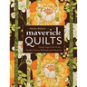 Maverick Quilts-Print-on-Demand-Edition: Using Large-Scale Prints, Novelty Fabrics & Panels with Panache