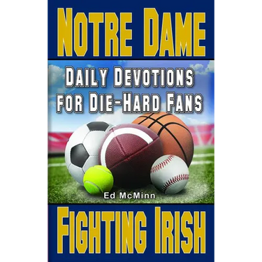 Daily Devotions for Die-Hard Fans Notre Dame Fighting Irish