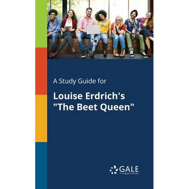 A Study Guide for Louise Erdrich's "The Beet Queen"