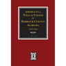Barbour County, Alabama Wills & Estates 1852-1856, Abstracts of.