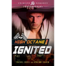 High Octane: Ignited