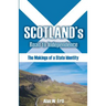 Scotland's Road to Independence: The Makings of a State Identity