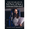 The Do-Re-Mi of Singing: The Ultimate Beginner to Intermediate Singing Guide