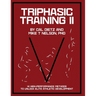 Triphasic Training II: 14 High-Performance Methods to Unlock Elite Athletic Development