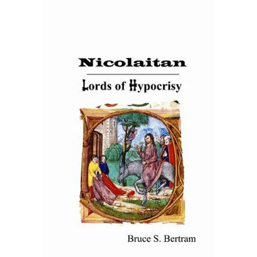 Nicolaitan: Lords of Hypocrisy