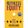 Ruthless Equity: Disrupt the Status Quo and Ensure Learning for All Students