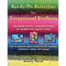 Hands-On Activities for Exceptional Students: Educational and Pre-Vocational Activities for Students with Cognitive Delays