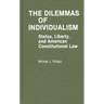 The Dilemmas of Individualism: Status, Liberty, and American Constitutional Law
