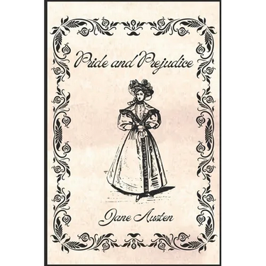 Pride and Prejudice by Jane Austen: Classic Novels Collection