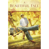 A Beautiful Fall