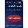 Portuguese Language Mini Vocabulary Builder: Stress Labeled!