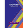 Education And The Good Life