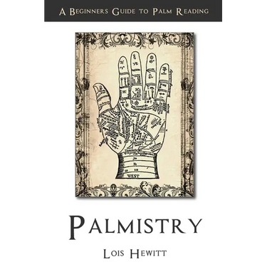 Palmistry: A Beginners Guide to Palmistry