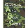 Learn to Write Military Alphabet: with Morse Code for Kids 5-7