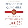 Before the Quagmire: American Intervention in Laos, 1954-1961