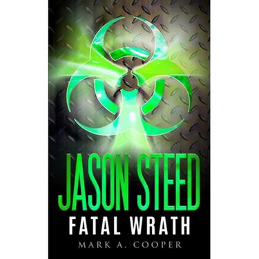 Jason Steed: Lethal Wrath Volume 7
