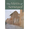 The Métis of Senegal: Urban Life and Politics in French West Africa