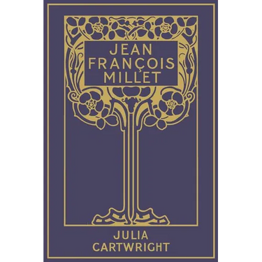 Jean Fran輟is Millet: his Life and Letters