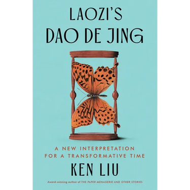 Laozi's DAO de Jing: A New Interpretation for a Transformative Time