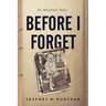 Before I Forget