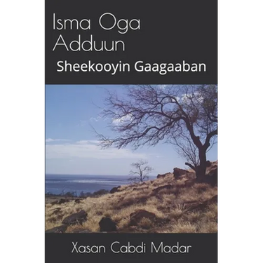 Isma Oga Adduun (Somali Edition): Sheekooyin Gaagaaban