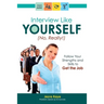 Interview Like Yourself... No, Really! Follow Your Strengths and Skills to Get the Job