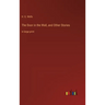 The Door in the Wall, and Other Stories: in large print