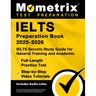 Ielts Preparation Book 2025-2026 - Ielts Secrets Study Guide for General Training and Academic, Full-Length Practice Test, Step-By-Step Video Tutorial