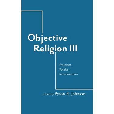 Objective Religion: Freedom, Politics, Secularization