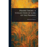 Prairie Smoke, a Collection of Lore of the Prairies