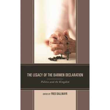 Legacy of the Barmen Declaration: Politics and the Kingdom