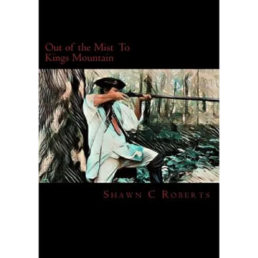 Out of the Mist: To Kings Mountain
