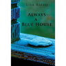 Always a Blue House