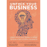 Unfuck Your Business: Using Math and Brain Science to Run a Successful Business
