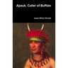 Apauk, Caller of Buffalo