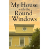 My House with the Round Windows