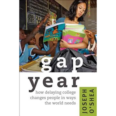 Gap Year: How Delaying College Changes People in Ways the World Needs
