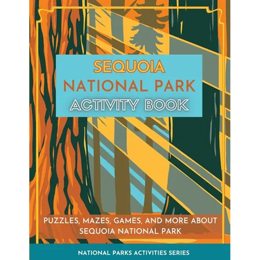 Sequoia National Park Activity Book: Puzzles, Mazes, Games, and More about Sequoia National Park