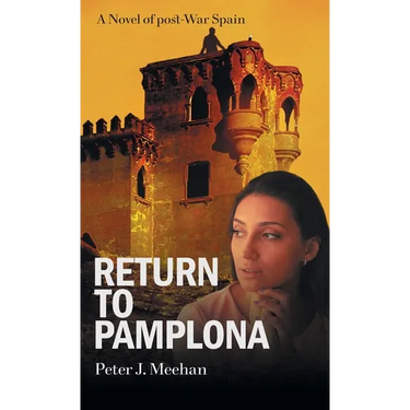Return to Pamplona: A Lover's Quest in Post-War Spain