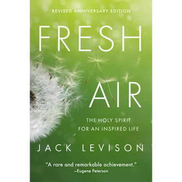 Fresh Air: The Holy Spirit for an Inspired Life
