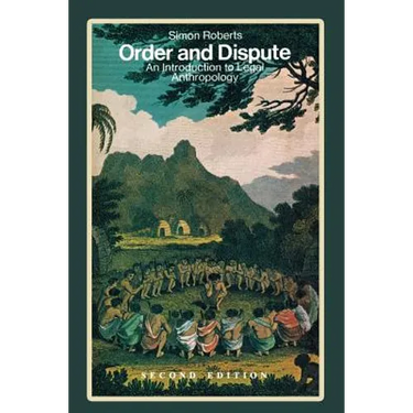Order and Dispute: An Introduction to Legal Anthropology (Second Edition)