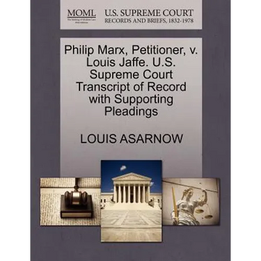 Philip Marx, Petitioner, V. Louis Jaffe. U.S. Supreme Court Transcript of Record with Supporting Pleadings