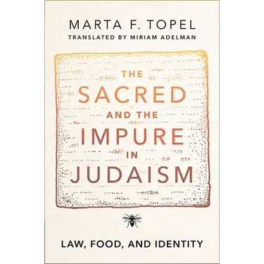 The Sacred and the Impure in Judaism: Law, Food, and Identity