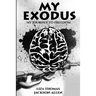 My Exodus: My Journey to Freedom