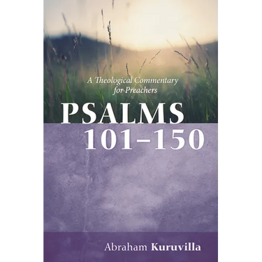 Psalms 101-150: A Theological Commentary for Preachers