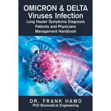 Omicron & Delta Viruses Infection Long Hauler Symptoms Diagnosis Patients and Physicians Management Handbook